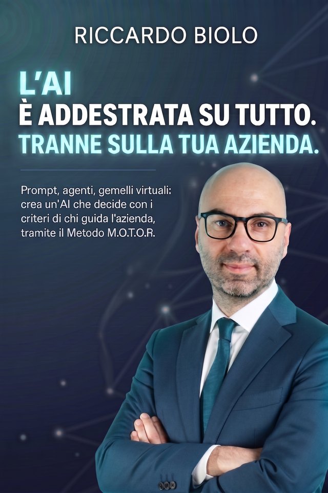 Copertina del libro «L'AI è addestrata su tutto. Tranne sulla tua azienda.» di Riccardo Biolo